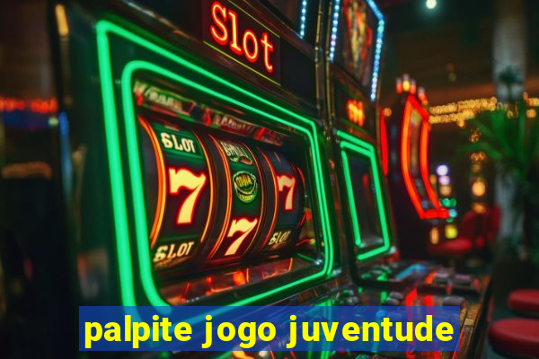 palpite jogo juventude