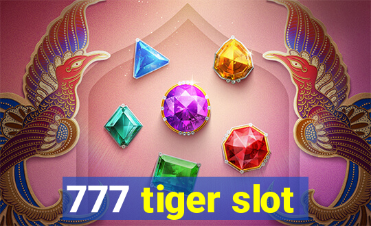 777 tiger slot