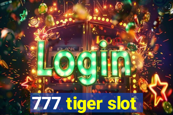 777 tiger slot