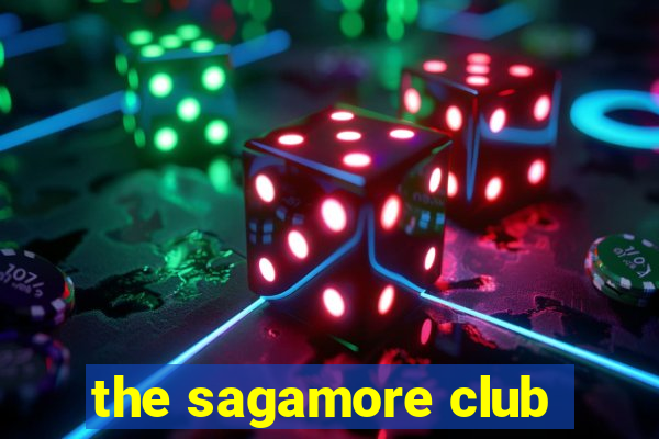 the sagamore club