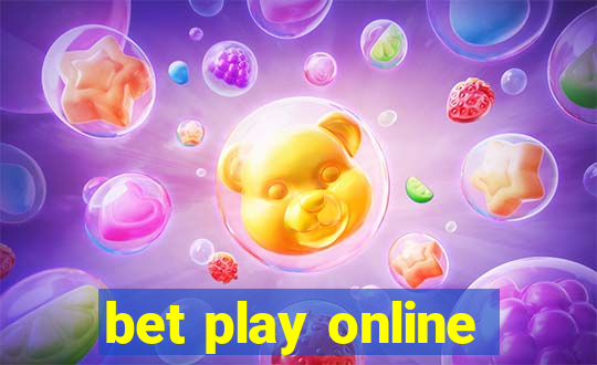 bet play online