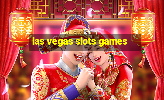 las vegas slots games