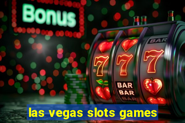 las vegas slots games