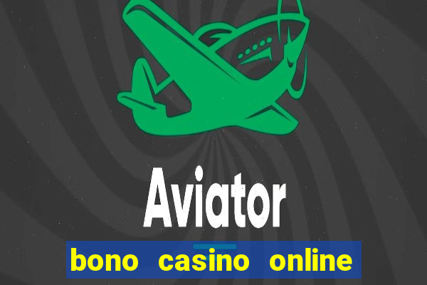 bono casino online sin deposito