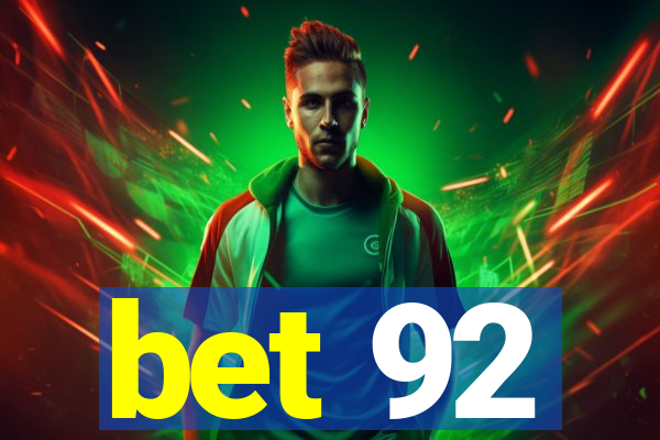 bet 92