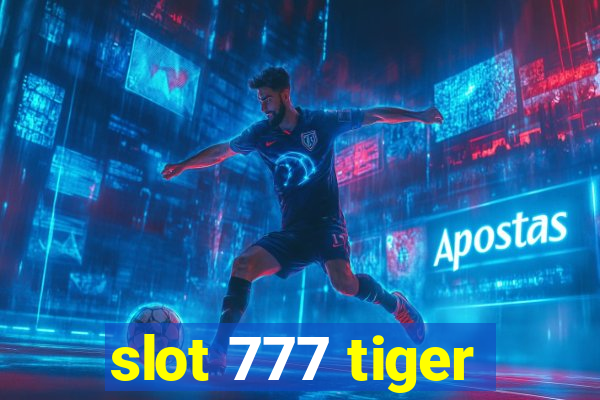 slot 777 tiger