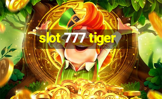 slot 777 tiger