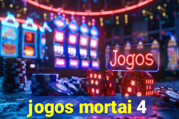 jogos mortai 4