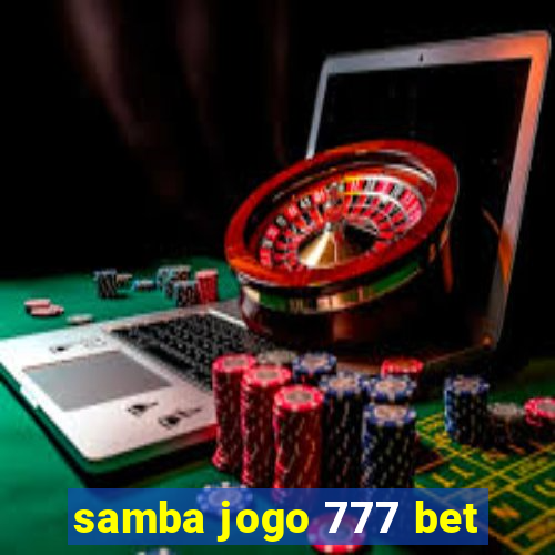 samba jogo 777 bet