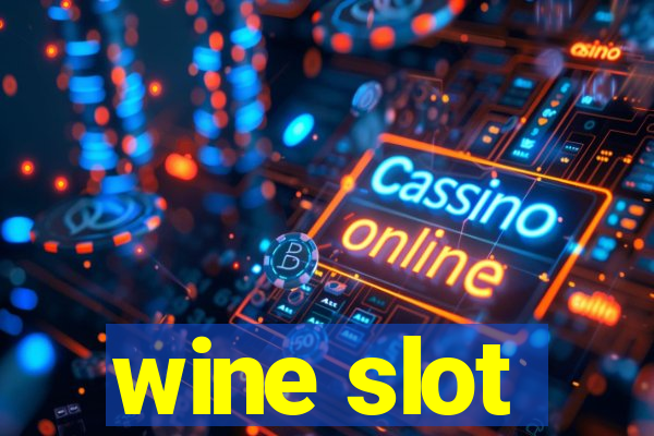 wine slot