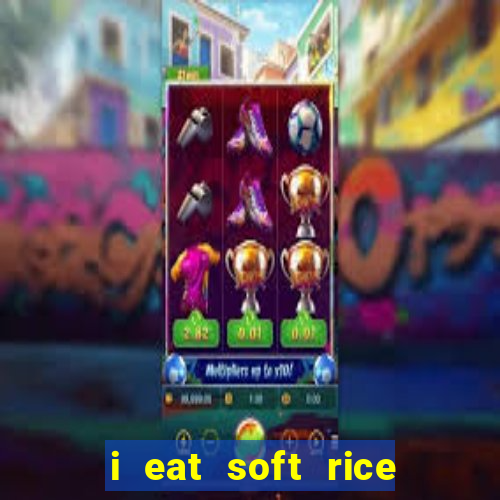 i eat soft rice in another world pt br