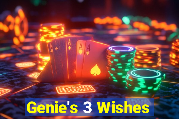 Genie's 3 Wishes