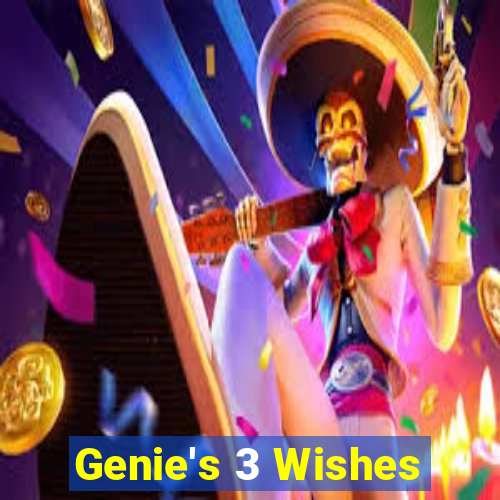 Genie's 3 Wishes