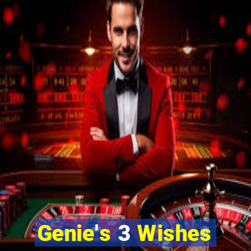 Genie's 3 Wishes