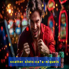 scatter slots:ca?a-níqueis