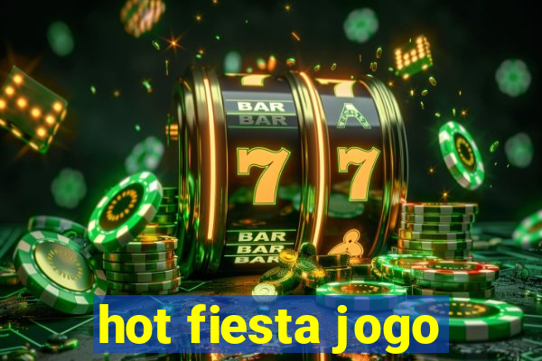 hot fiesta jogo