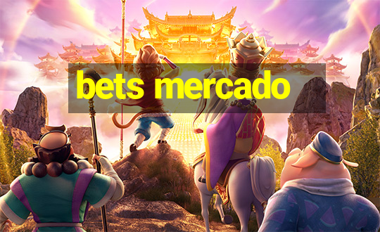 bets mercado