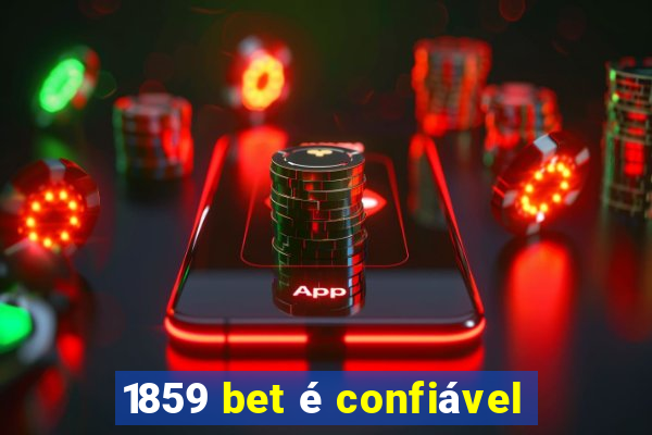 1859 bet é confiável