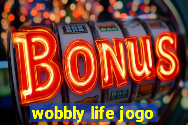 wobbly life jogo