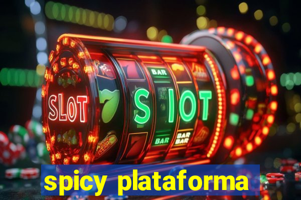 spicy plataforma