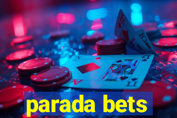 parada bets