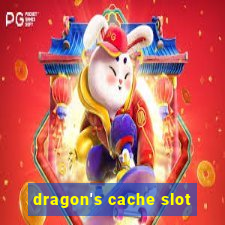 dragon's cache slot