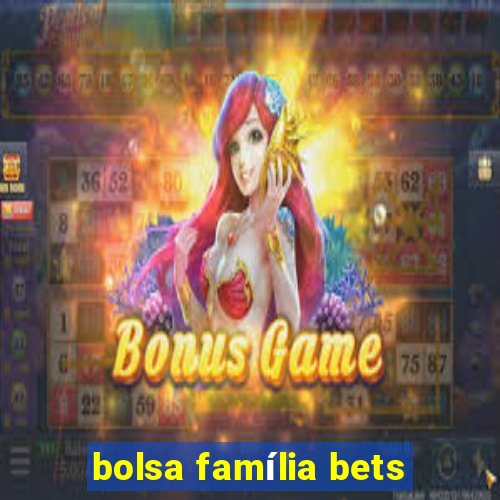 bolsa família bets