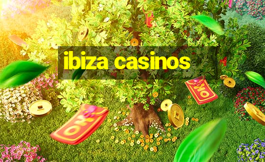 ibiza casinos