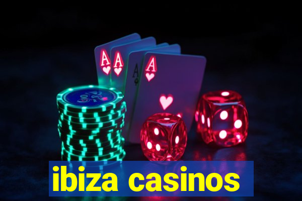 ibiza casinos