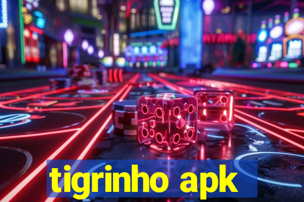 tigrinho apk