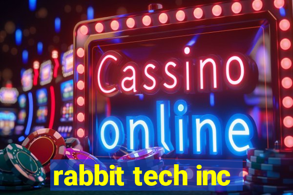 rabbit tech inc