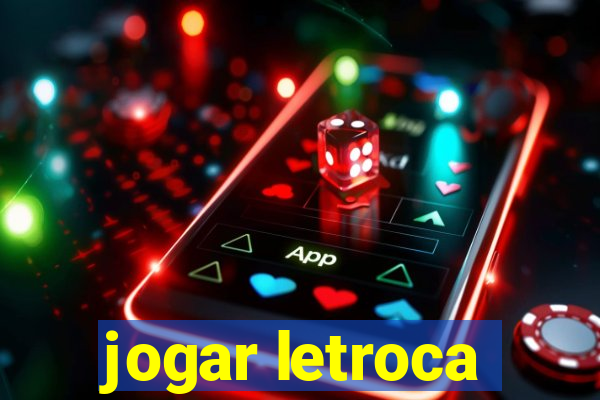 jogar letroca