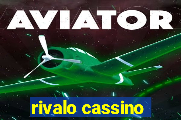 rivalo cassino