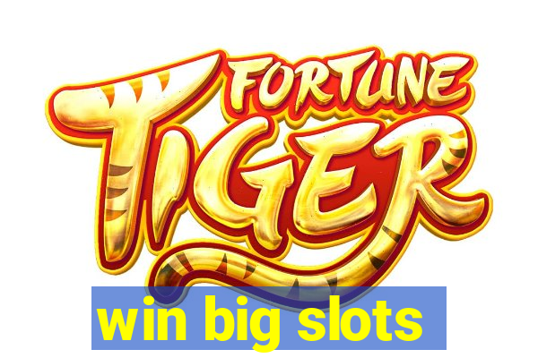 win big slots