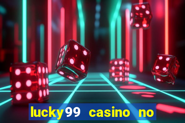 lucky99 casino no deposit bonus