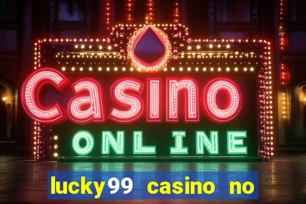 lucky99 casino no deposit bonus