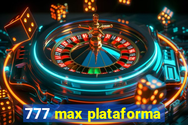 777 max plataforma