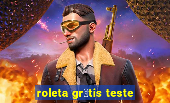 roleta gr谩tis teste