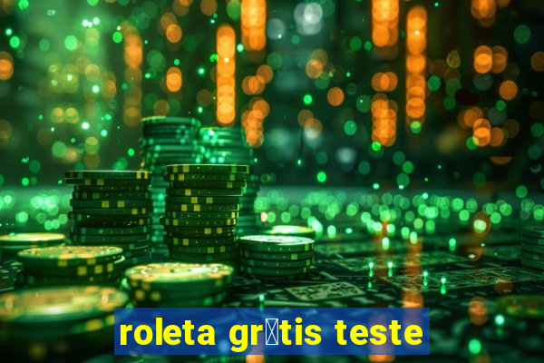 roleta gr谩tis teste