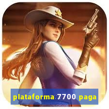 plataforma 7700 paga