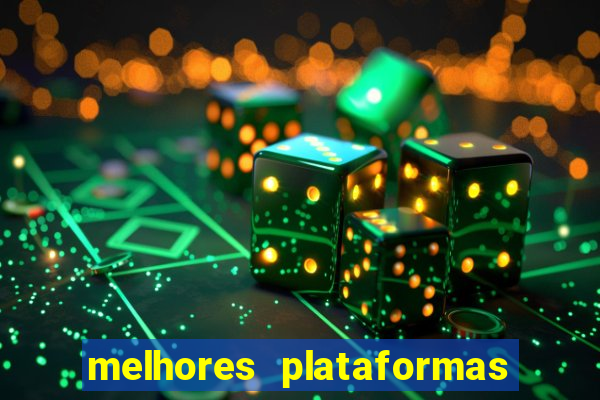 melhores plataformas de jogos de cassino