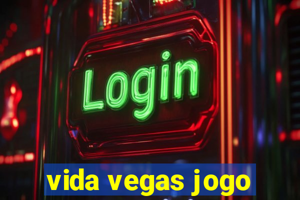 vida vegas jogo