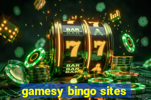 gamesy bingo sites