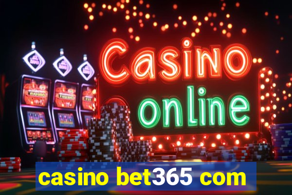 casino bet365 com