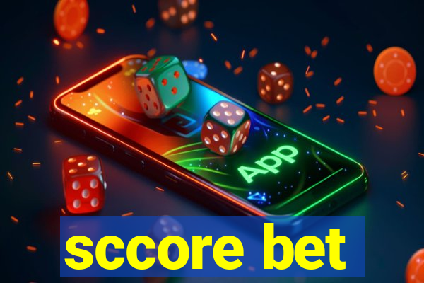 sccore bet