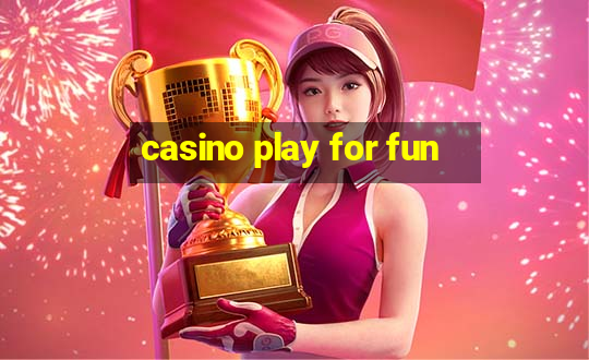 casino play for fun