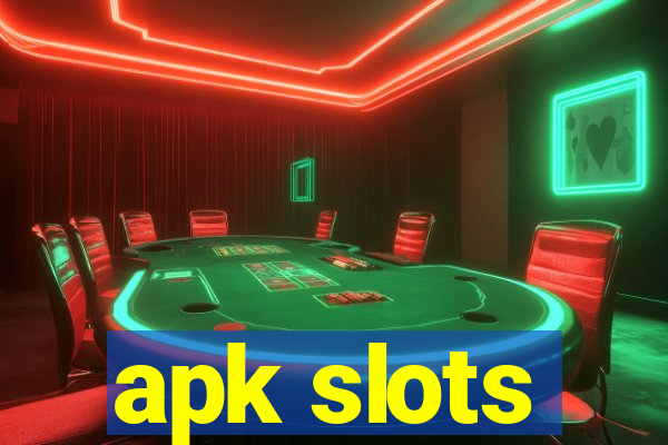 apk slots