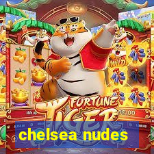 chelsea nudes