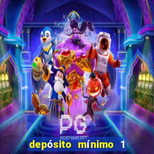 depósito mínimo 1 real fortune tiger