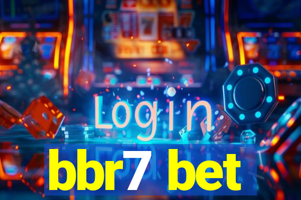 bbr7 bet